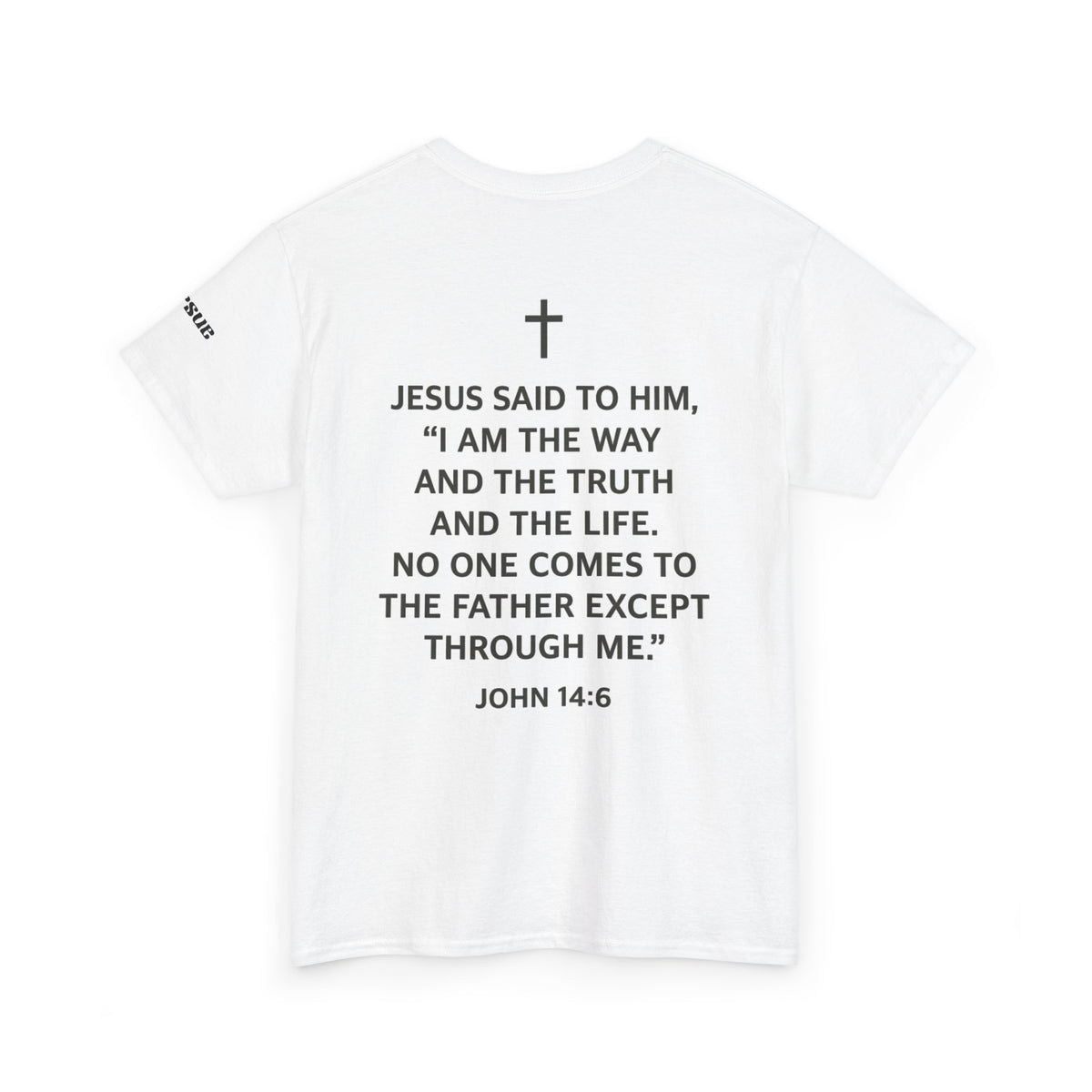 The Way The Truth The Life Tee — John 14:6 Christian Faith T-Shirt