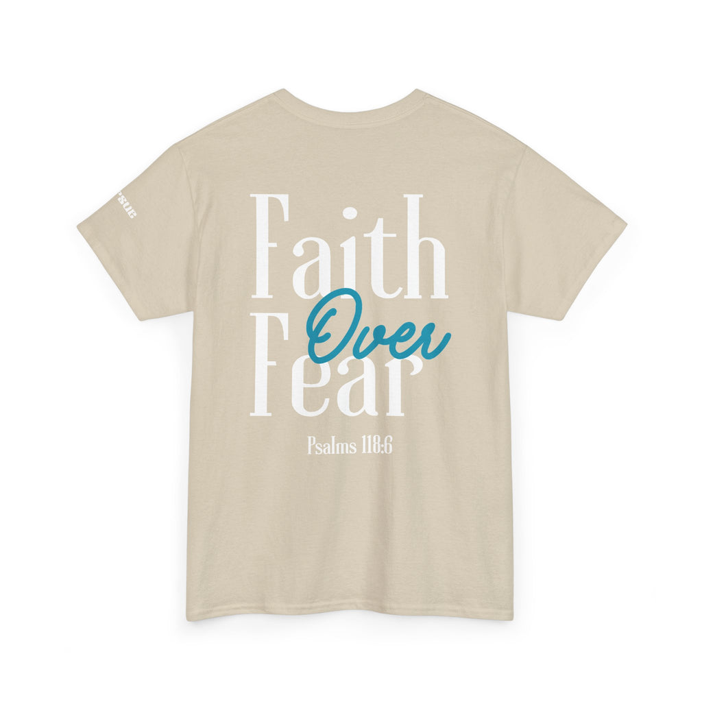 Faith Over Fear Tee — Christian Cross Graphic T-Shirt (Psalms 118)