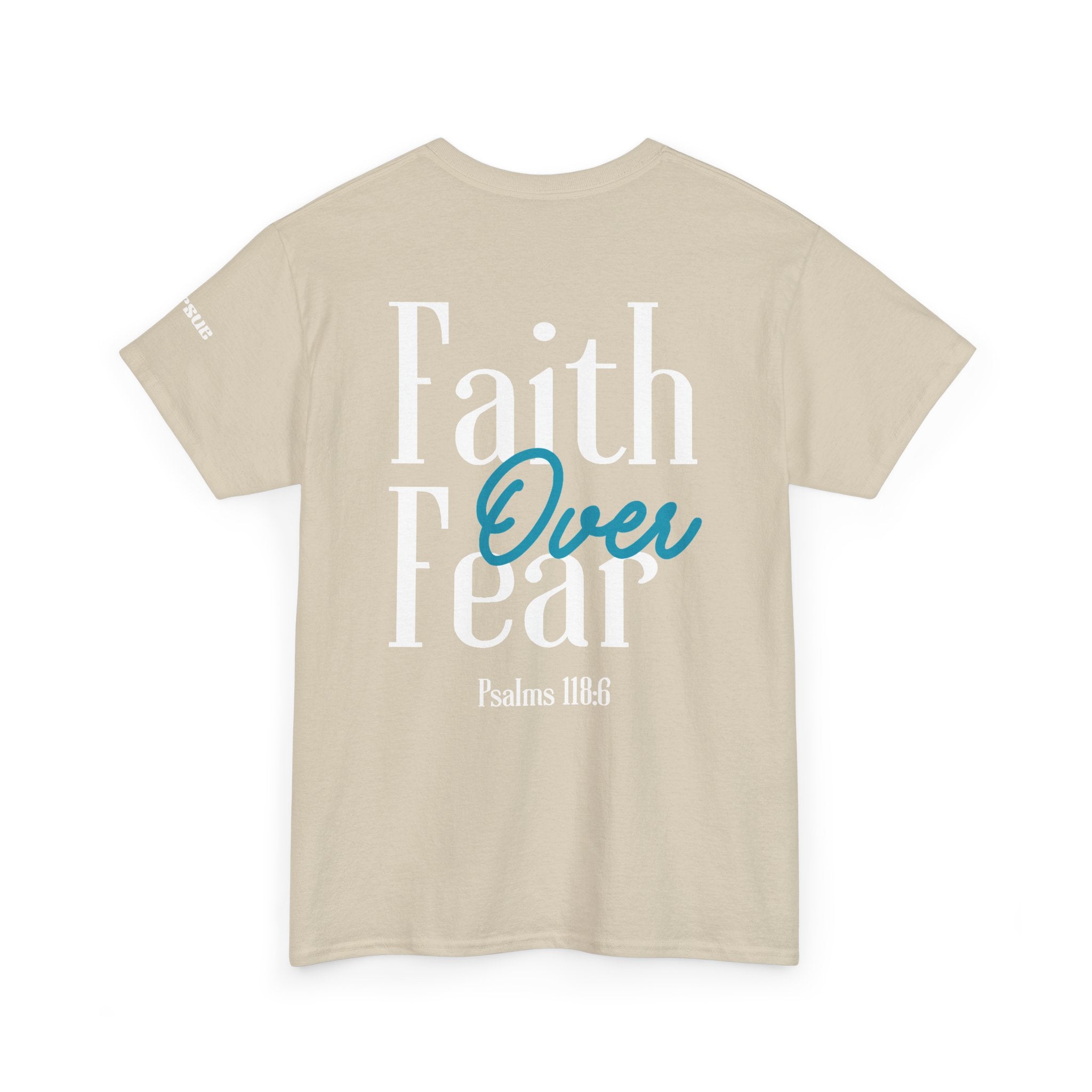 Faith Over Fear Tee — Christian Cross Graphic T-Shirt (Psalms 118)