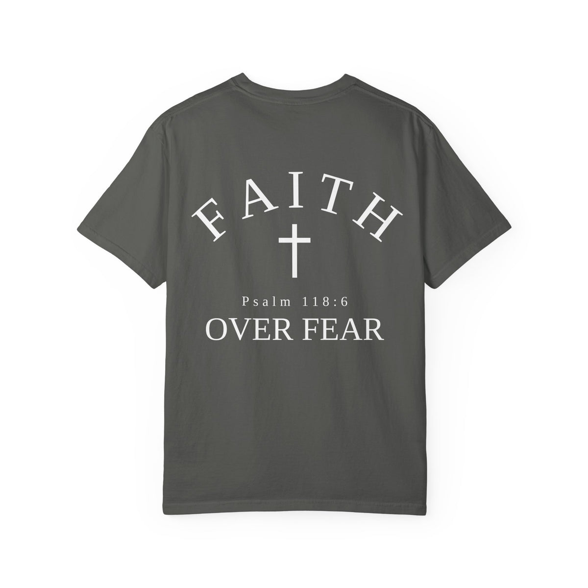 Faith Over Fear T‑Shirt — 'Pursue' Chest Logo, Psalm 118:6 Christian Tee