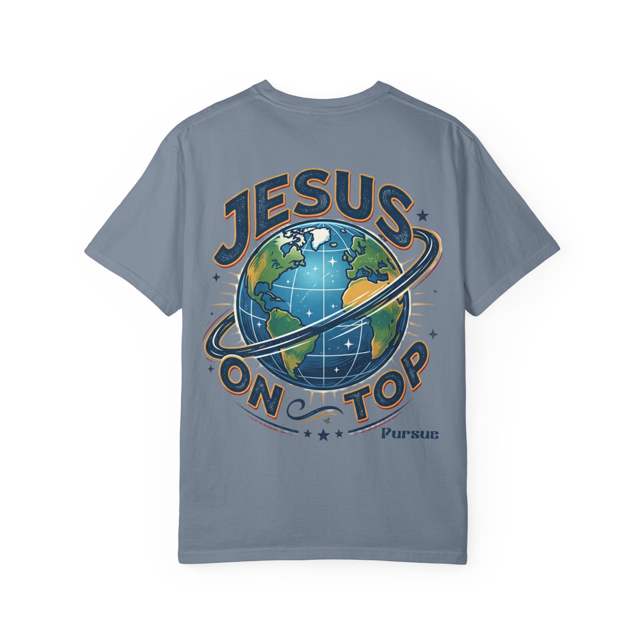 Jesus On Top T-Shirt — Faith Graphic Tee with Globe Design