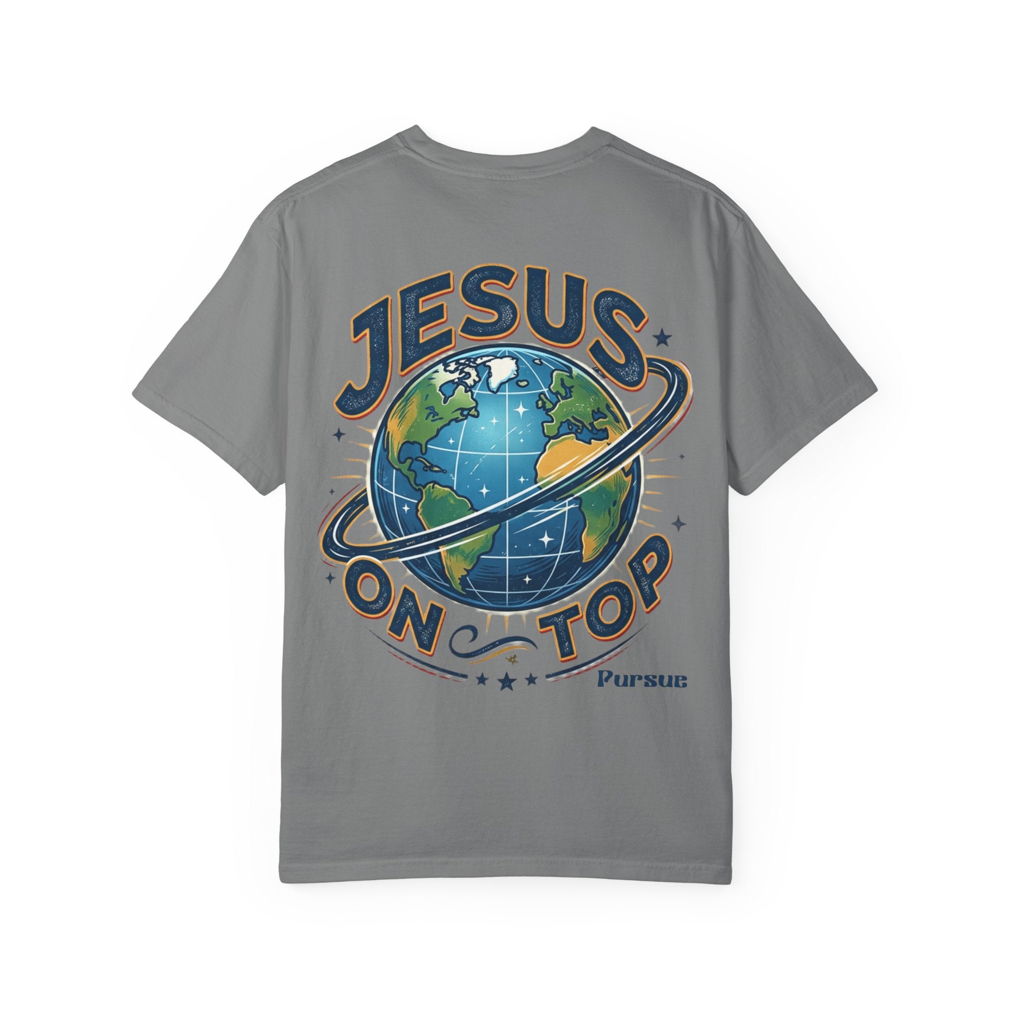 Jesus On Top T-Shirt — Faith Graphic Tee with Globe Design