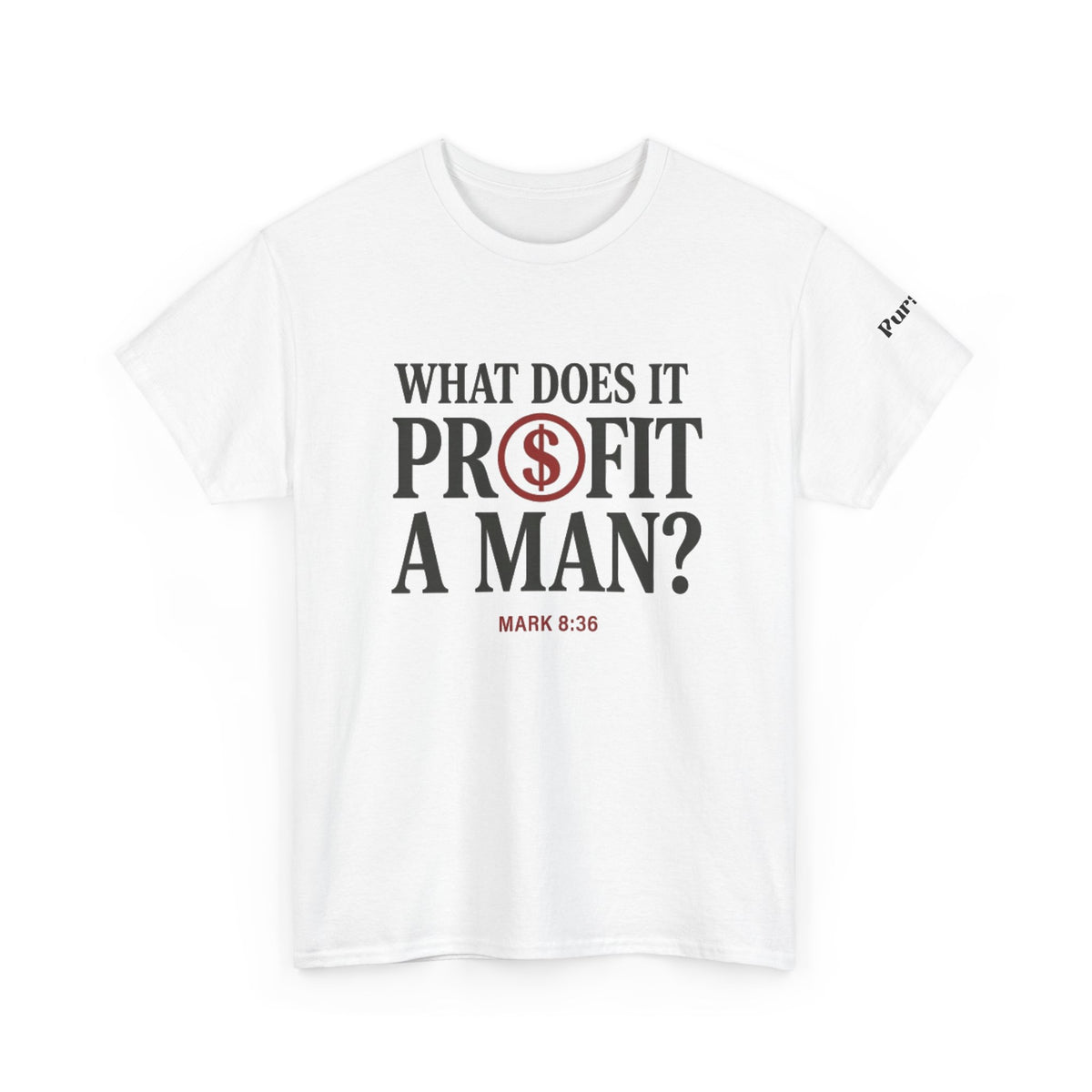 What Does It Profit a Man? T-Shirt — Matthew 16:26 Christian Scripture Tee