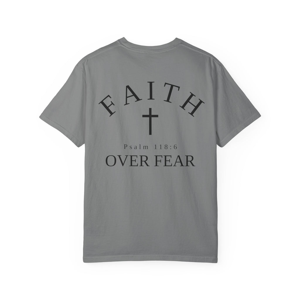 Faith Over Fear T-Shirt — "Faith" Cross Design (Psalm 118:6)