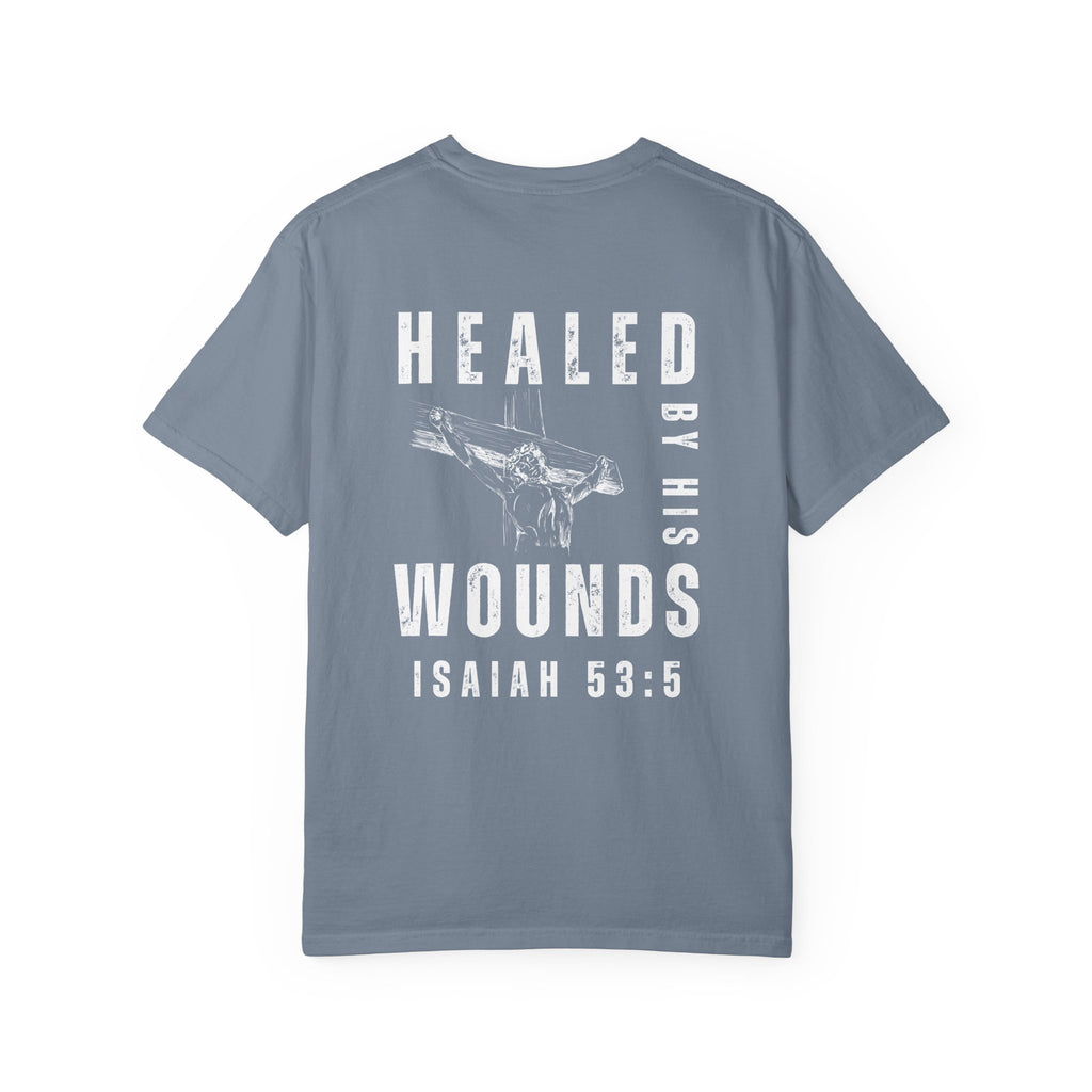 Healed by His Wounds Isaiah 53:5 T-Shirt