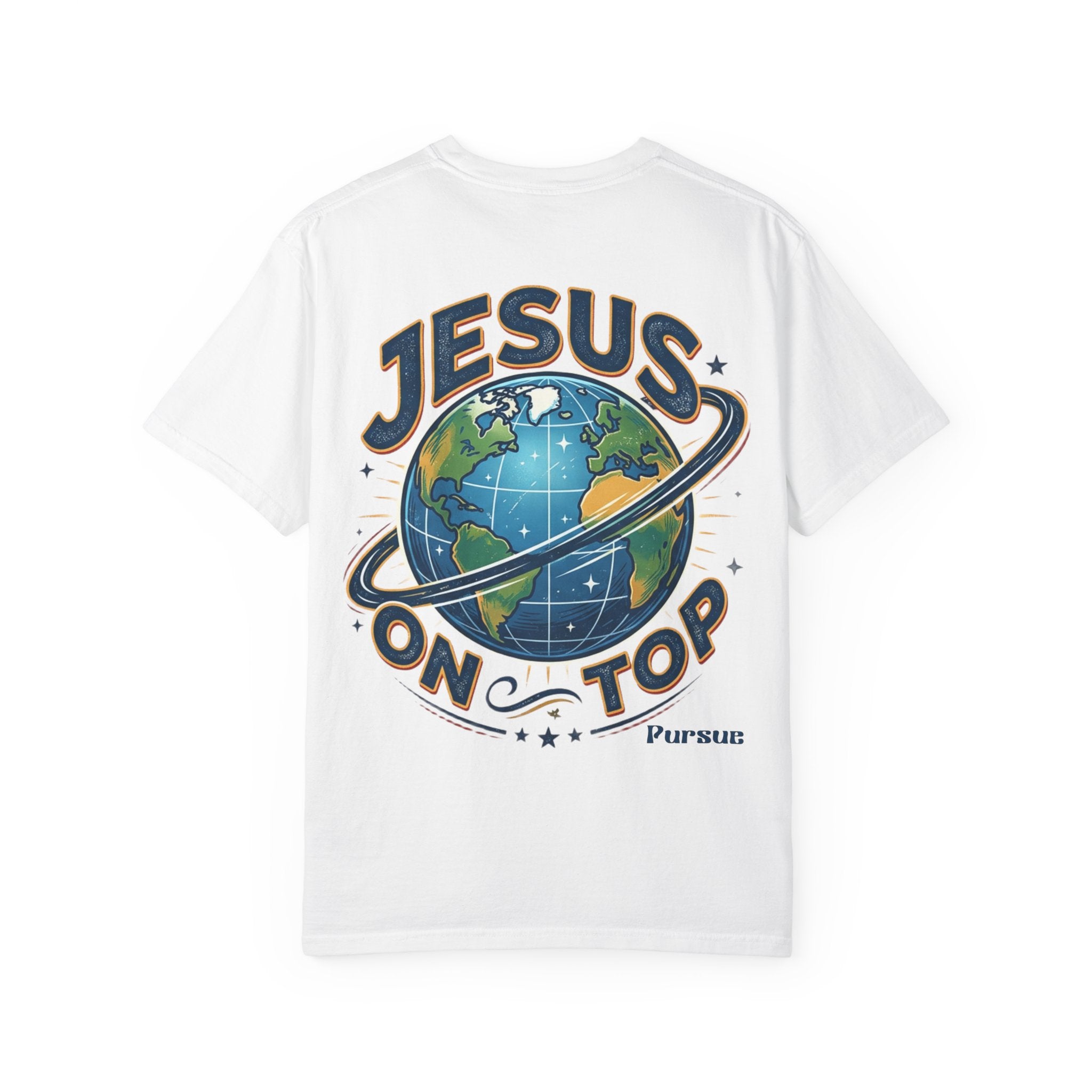 Jesus On Top T-Shirt — Faith Graphic Tee with Globe Design