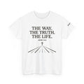 The Way The Truth The Life Tee — John 14:6 Christian Faith T-Shirt