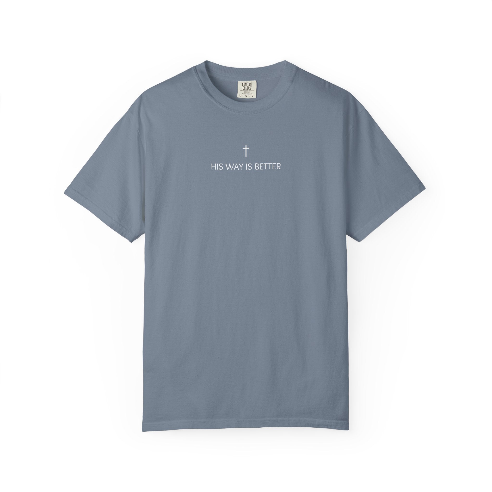 His Way Is Better Christian T-Shirt — "Pursue" Back Graphic